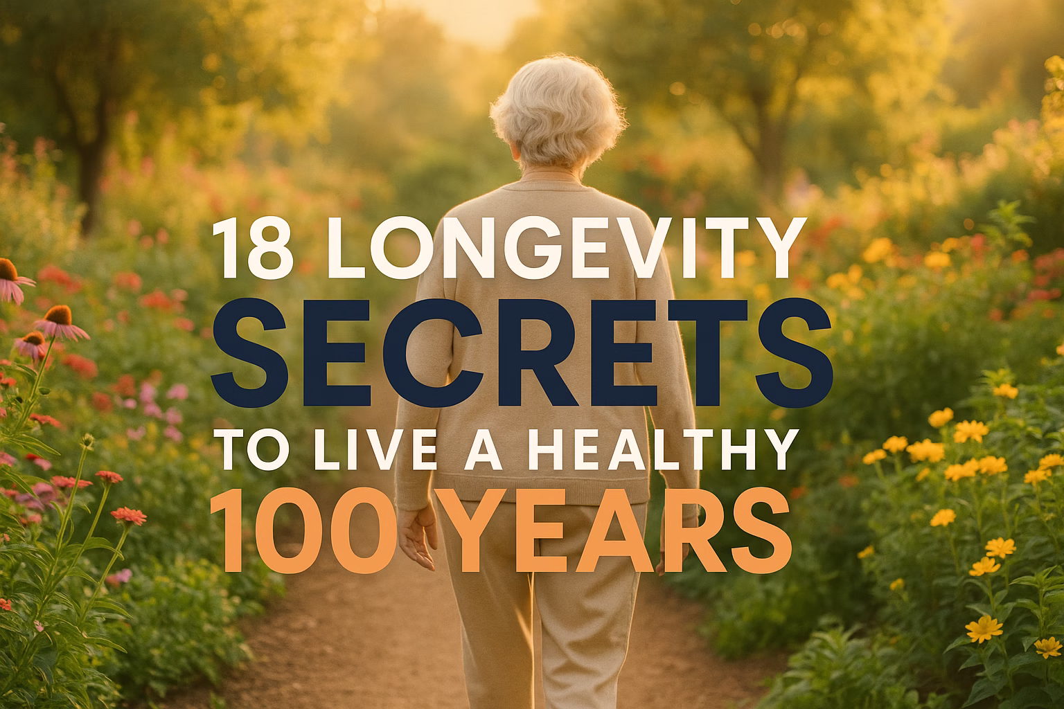 Longevity Secrets,Longevity Secrets to Live a Healthy 100 Yea