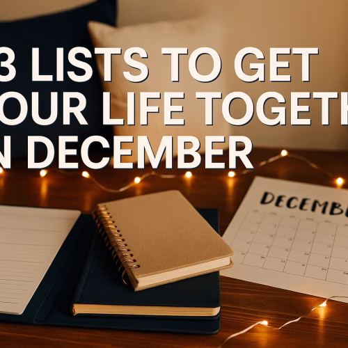 13 Lists to Get Your Life Together in December 2025