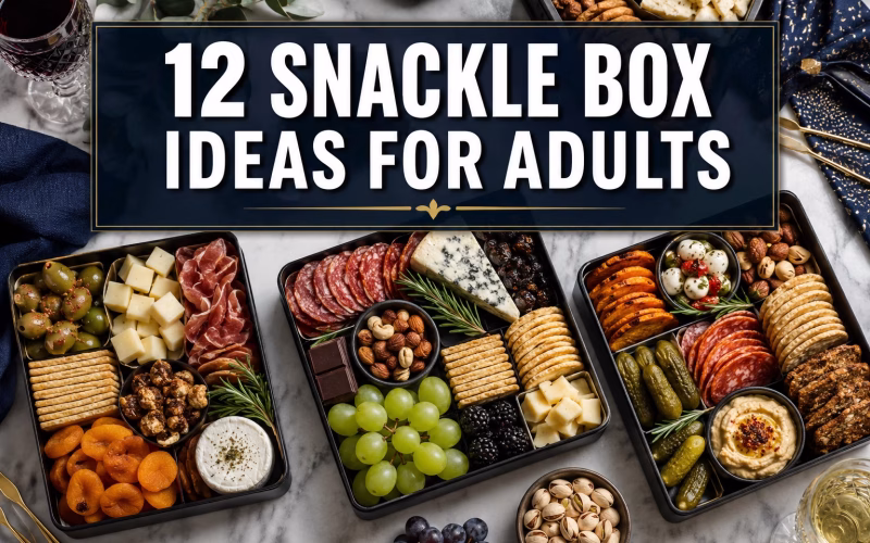 Snackle Box Ideas